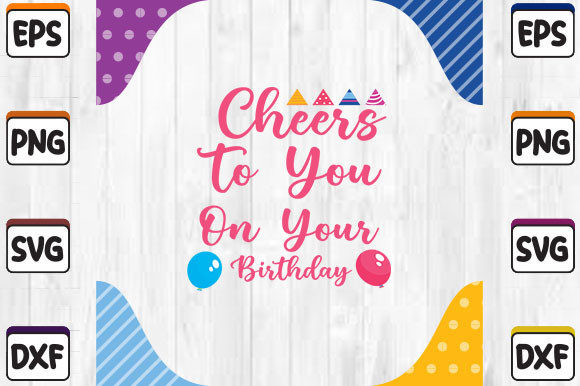 Cheers to You Birthday SVG Cut File Review