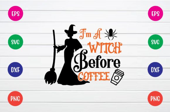 I m a Witch Before Coffee Svg Review