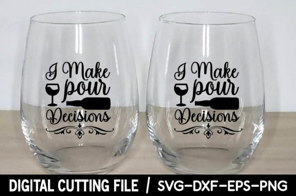 I Make Pour Decisions Svg Review