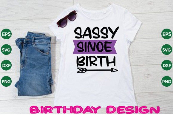 Sassy Since Birth SVG Cut File Review