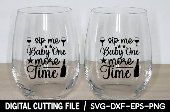Sip Me Baby One More Time Svg Review
