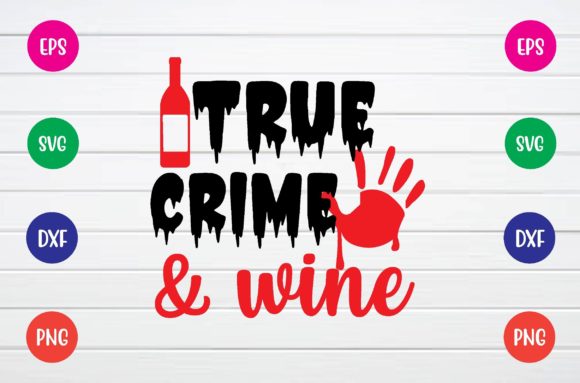 True Crime Wine Svg Review for Embroidery Projects