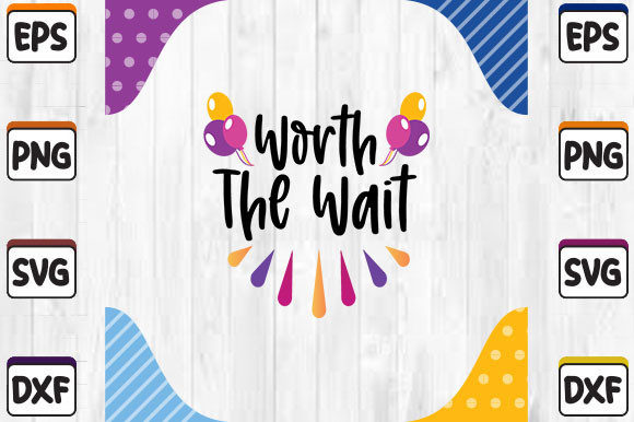 Worth the Wait SVG Cut File Review